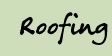 Roofing